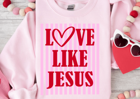 Love Like Jesus SVG PNG for Preppy Valentine Crafts