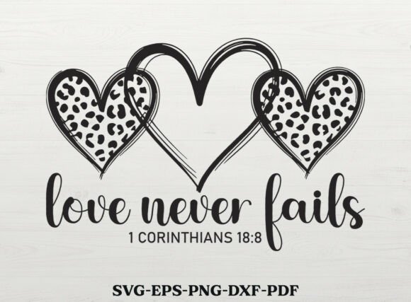 Love Never Fails SVG: A Versatile Christian Design